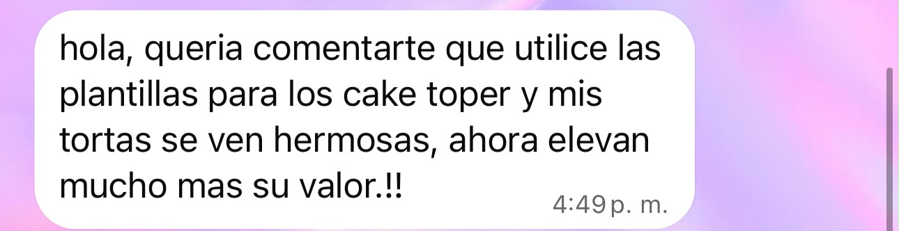 Captura de WhatsApp: testimonio sobre plantillas de cake toppers